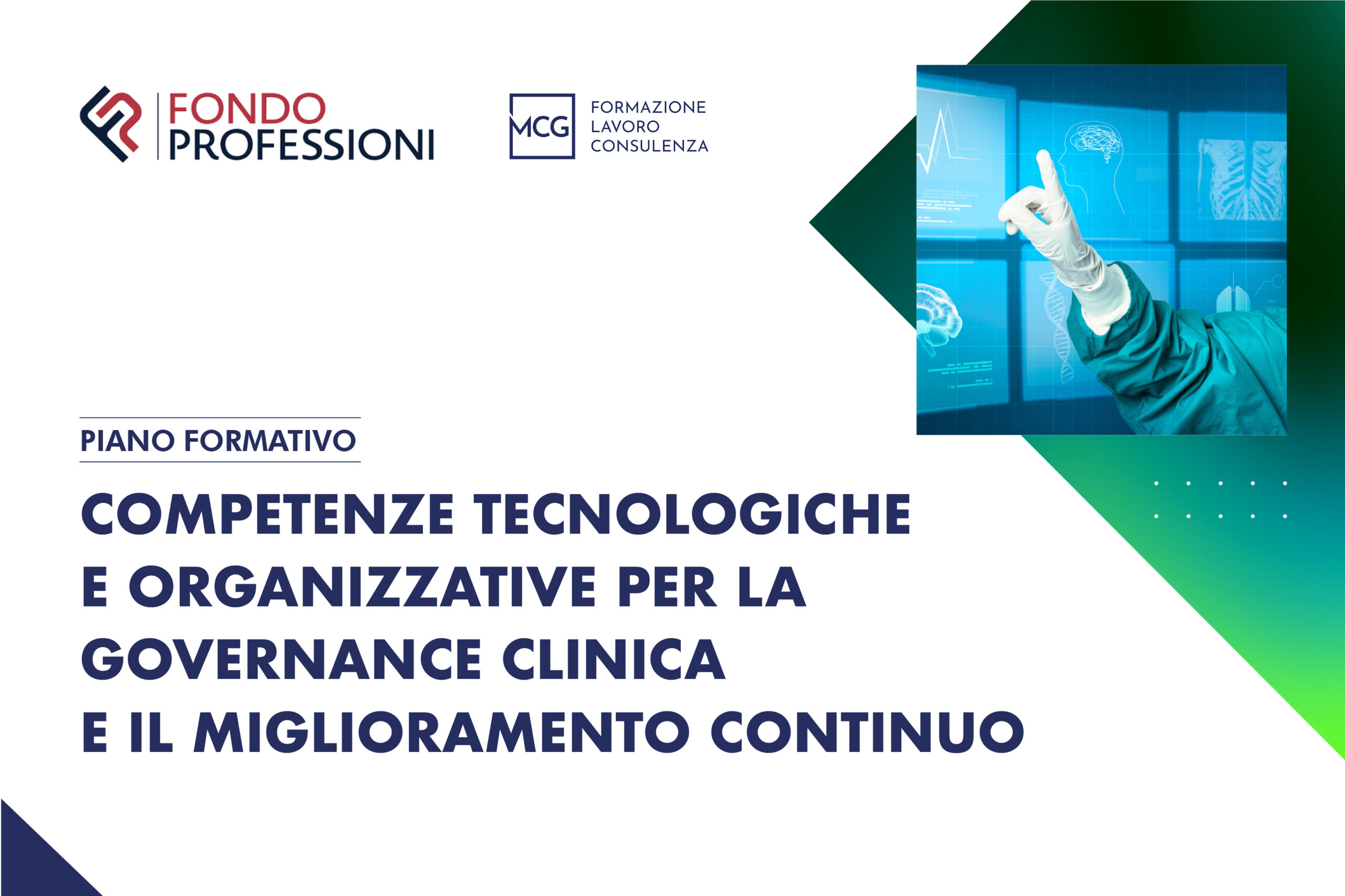 Competenze tecnologiche e organizzative per la governance clinica e il miglioramento continuo