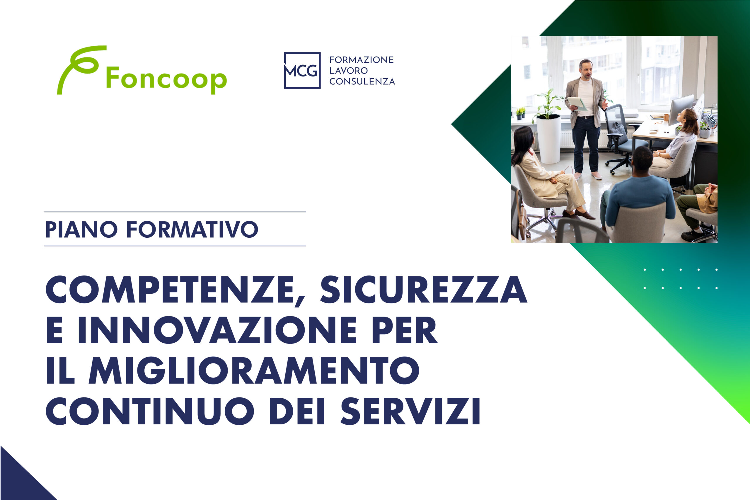 Competenze, sicurezza e innovazione per il miglioramento continuo dei servizi